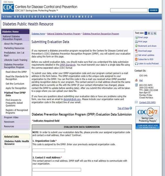CDC s Recognition Program CDC s Diabetes Prevention and Recognition Program (DPRP): Registry of CDC Recognized DPP s Programs must agree to adhere to evidence-based curriculum, frequency and duration