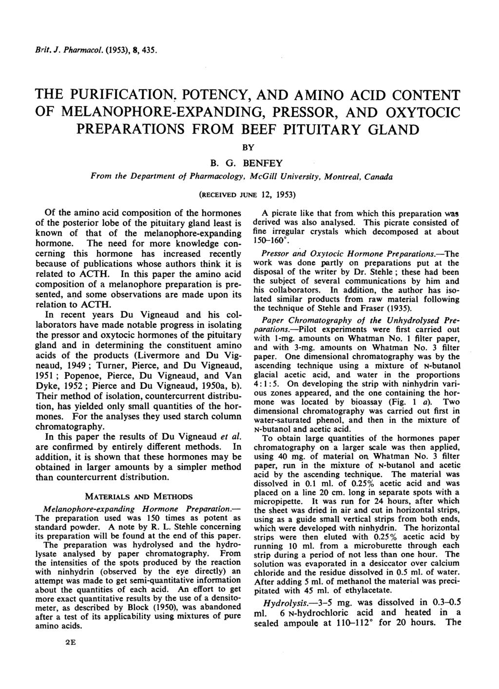 Brit. J. Pharmacol. (1953), 8, 435. THE PURIFICATION. POTENCY, AND AMINO ACID CONTENT OF MELANOPHORE-EXPANDING, PRESSOR, AND OXYTOCIC PREPARATIONS FROM BEEF PITUITARY GL