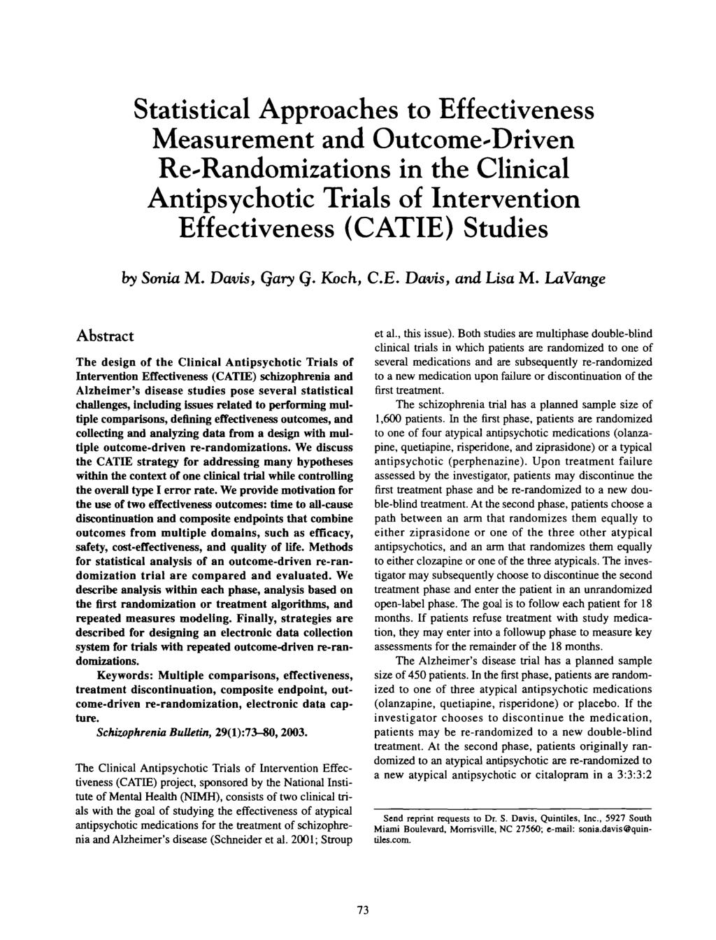 Abstract Statistical Approaches to Effectiveness Measurement and Outcome-Driven Re-Randomizations in the Clinical Antipsychotic Trials of Intervention Effectiveness (CATIE) Studies by Sonia M.