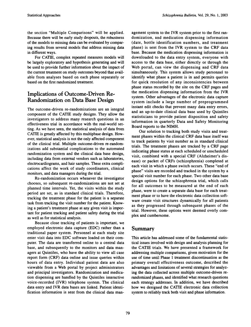 Statistical Approaches Schizophrenia Bulletin, Vol. 29, No. 1, 2003 the section "Multiple Comparisons" will be applied.