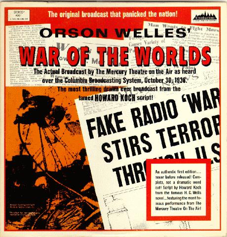 October 30, 1938 Orson Welles' "The War of the Worlds" aired on CBS radio.