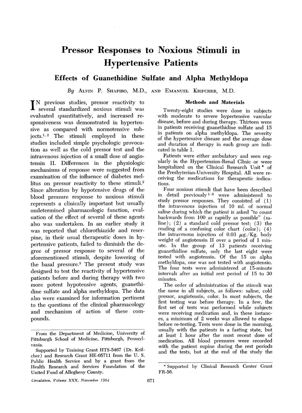 Downloaded from htt://ahajournals.org by on October 2, 2018 Pressor Resonses to Noxious Stimuli in Hyertensive Patients Effects of Guanethidine Sulfate and Alha Methyldoa By ALVIN P. SHAPIRO, M.D., AND EMANUEL KRIFCHER, M.