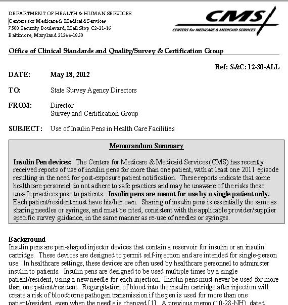 Insulin Pens May 18, 2012 27 CMS Memo on Insulin Pens Regurgitation of blood into the insulin cartridge after injection can occur creating a risk if used on more than one patient Hospital needs to