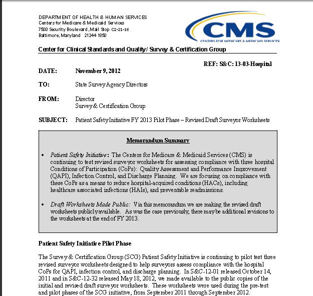 CMS Hospital Worksheets Will select hospitals in each state and will complete all 3 worksheets at each hospital This is the third and most likely final pilot and in 2014 will use whenever a survey