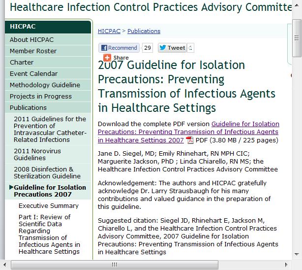 CDC Guidelines CDC has a publication called 2007 Guideline for Isolation Precautions: Preventing Transmission of Infectious Agents in Healthcare Settings Has a section on Safe Injection Practices
