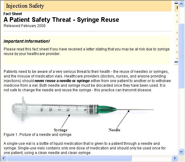 A Patient Safety Threat-Syringe Reuse CDC published a fact sheet called A Patient Safety Threat- Syringe Reuse It was published for patients who had received a letter stating they could be