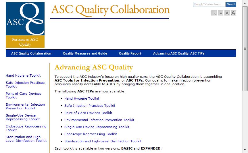 Advancing ASC Quality ASC Quality Collaboration has ASC tool kit for infection prevention Includes one on hand hygiene and safe injection practices Includes a basic
