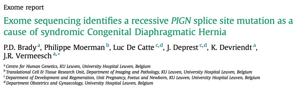 Brady et al (2014) Identified a homozygous splice site mutation in the PIGN gene in a fetus with multiple congenital anomalies including bilateral diaphragmatic