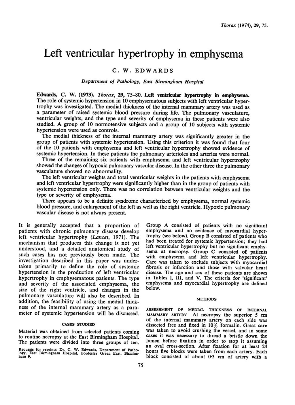 Left ventricular hypertrophy in emphysema C. W. EDWARDS Department of Pathology, East Birmingham Hospital Thorax (1974), 29, 75. Edwards, C. W. (1973). Thorax, 29, 75-80.