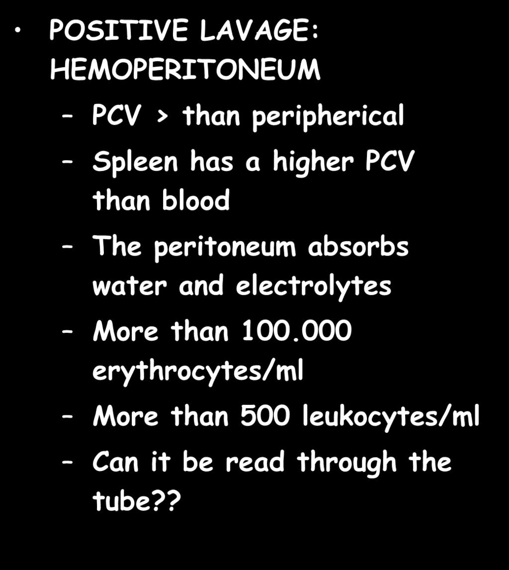 ABDOMINAL TRAUMA POSITIVE LAVAGE: HEMOPERITONEUM PCV > than