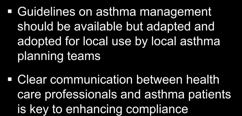and adopted for local use by local asthma planning teams Clear communication