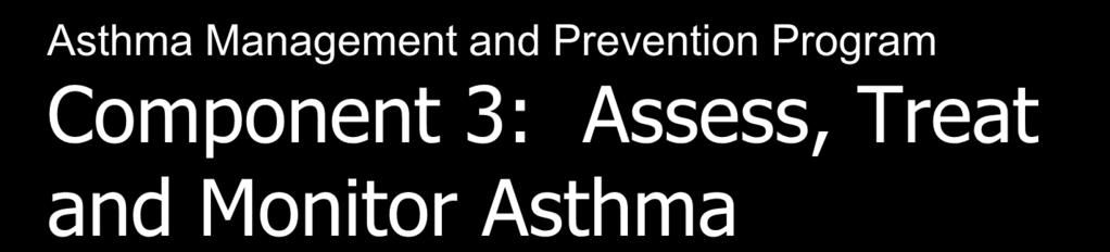 Asthma Management and Prevention Program Component 3: