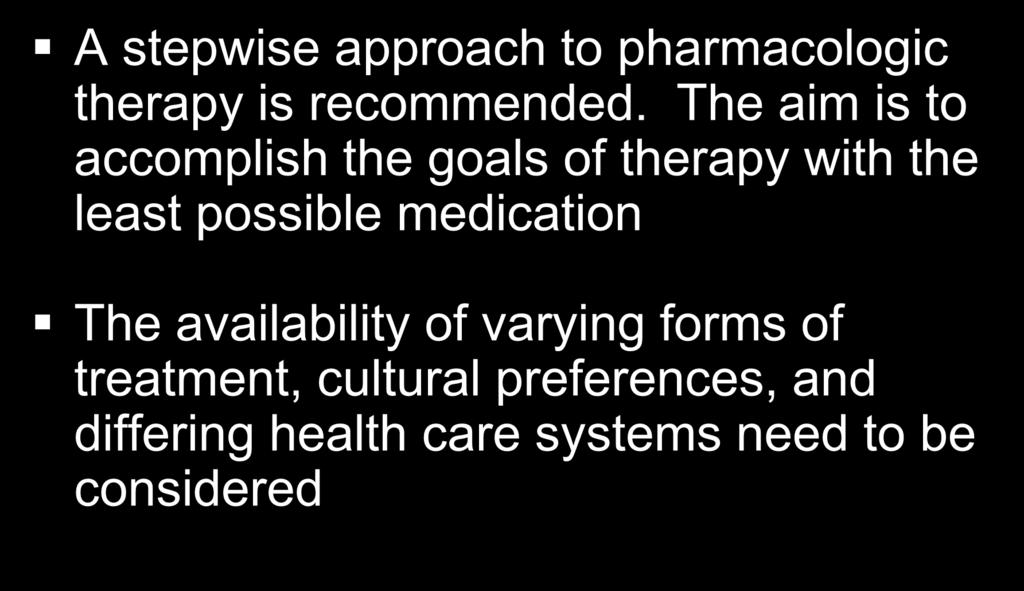 Asthma Management and Prevention Program: Summary A stepwise approach to pharmacologic therapy is recommended.