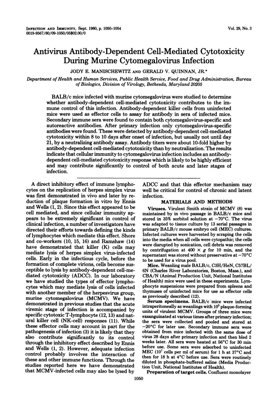 INFECTION AND IMMUNITY, Sept. 1980, p. 1050-1054 0019-9567/80/09-1050/05$02.00/0 Vol. 29, No. 3 Antivirus Antibody-Dependent Cell-Mediated Cytotoxicity During Murine Cytomegalovirus Infection JODY E.