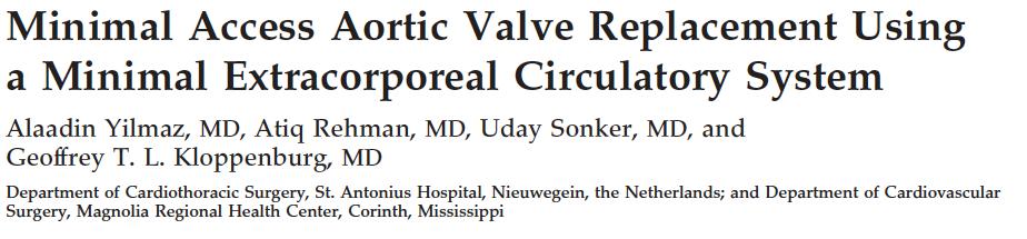 50 pts underwent MI-AVR with MECC; Femoral Artery Cannulation; Groin venous cannulation/pulmonary artery venting.