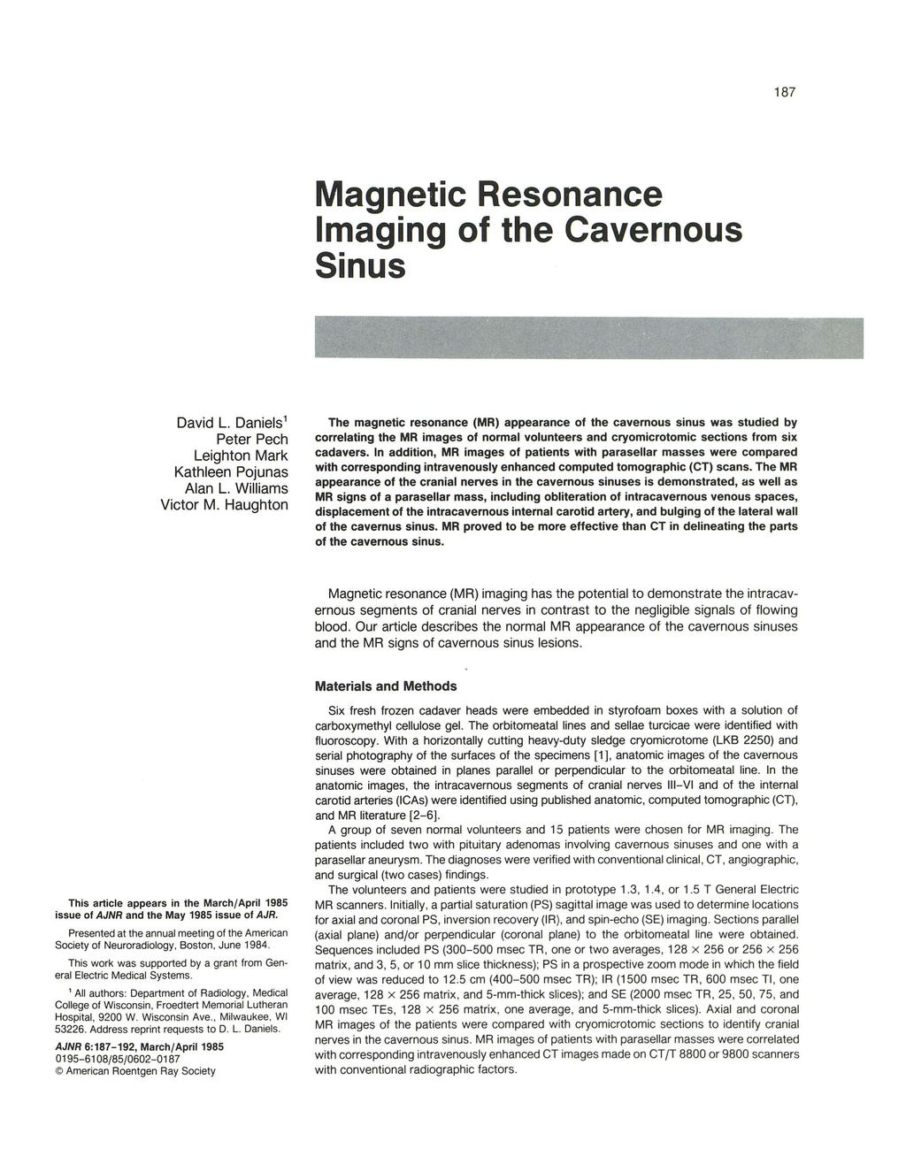 187 Magneti Resonane Imaging of the Cavernous Sinus David L. Daniels 1 Peter Peh Leighton Mark Kathleen Pojunas lan L. Williams Vitor M.