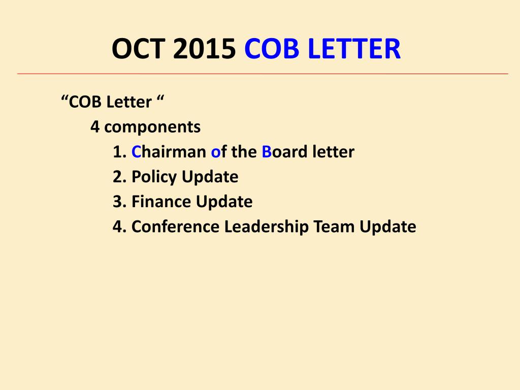 The COB Letter has 4 components: 1. Chairman of the Board Letter 2.