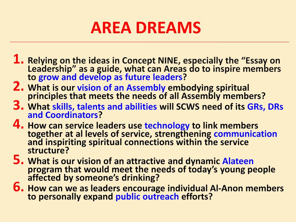 We will work on developing some Area Dreams this afternoon in a break-out session. These 6 service leadership topics were emailed to Assembly members earlier this week.