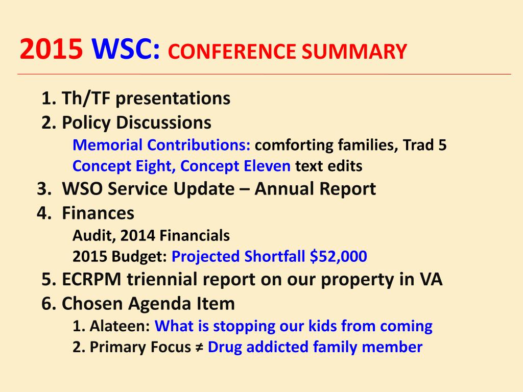 You may read the discussions from the WSC in the 2015 World Service Conference Summary. 1. Thought and Task Force presentations. 2. Policy Discussions about Memorial Contributions and revising the descriptive text for Concepts Eight and Eleven.