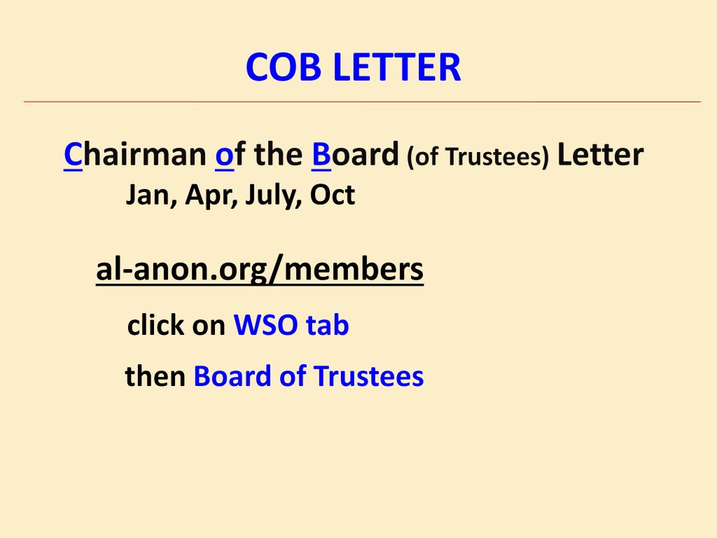 The COB Letter comes out 4 times per year, one each quarter. Go to the Service Structure tab and click on the Board of Trustees link.