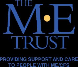 THE ME TRUST 2018-2021 Strategy: Summary Vision into Action Until there is a cure, The ME Trust is determined to deliver on a strategy that enables people with ME/CFS across the UK to receive
