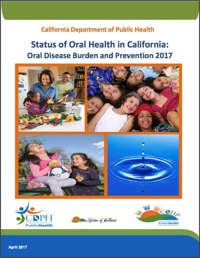 Statewide Oral Health Plan Oral Health Plan available at: https://www.cdph.ca.gov/documents/california%20oral%20health%20plan%202018%20final%201%205%202018.