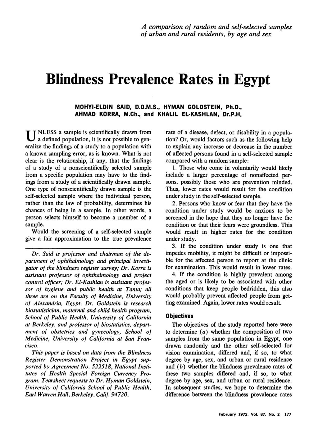 A comparison of random and self-selected samples of urban and rural residents, by age and sex Blindness Prevalence Rates in Egypt MOHYI-ELDIN SAID, D.O.M.S., HYMAN GOLDSTEIN, Ph.D., AHMAD KORRA, M.Ch.