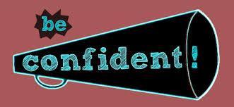 Being Confident- Jill Being confident is when you are acting in a way that states your opinion while respecting others.