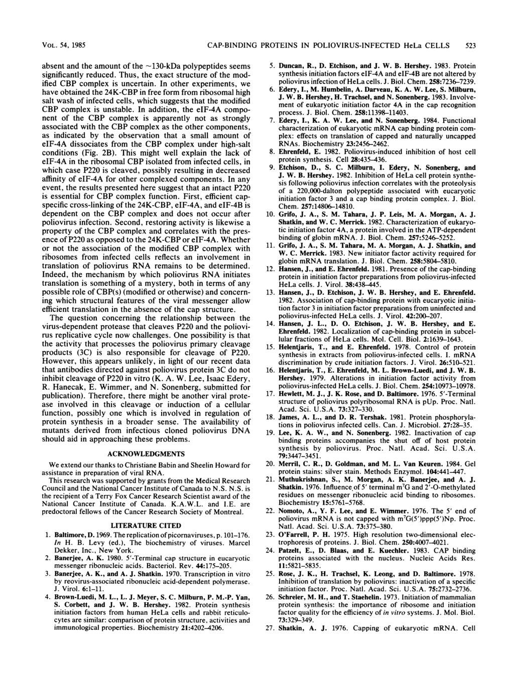 VOL. 54, 1985 CAP-BINDING PROTEINS IN POLIOVIRUS-INFECTED HeLa CELLS 523 absent and the amount of the -130-kDa polypeptides seems significantly reduced.