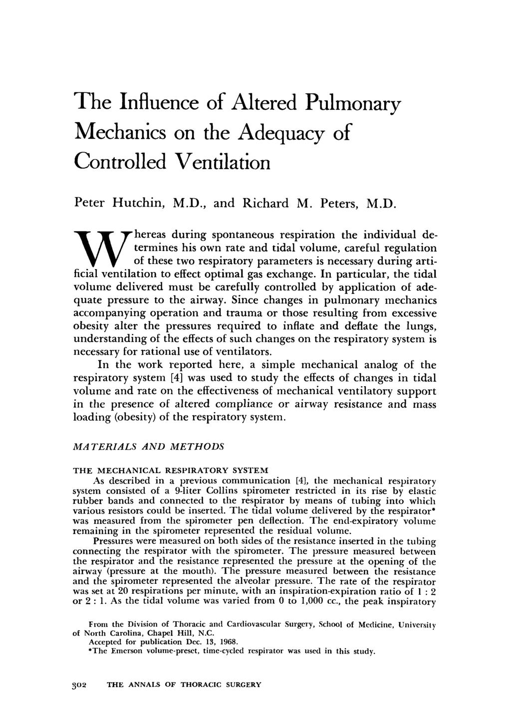 The Influence of Altered Pulmonarv J Mechanics on the Adequacy of Controlled Ventilation Peter Hutchin, M.D.