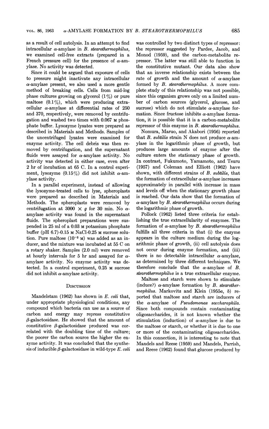 VOL. 86, 1963 a-amylase FORMATION BY B. STEAROTHERMOPHILUS 685 as a result of cell autolysis. In an attempt to find intracellular a-amylase in B.