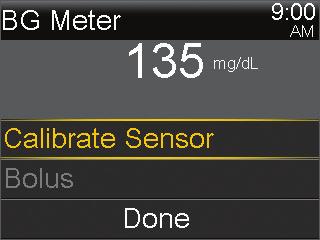 meter) 1. Test BG 2. Calibrate sensor 3. Bolus for carbs 1. Check BG. 2. Select Yes to confirm the BG meter reading.