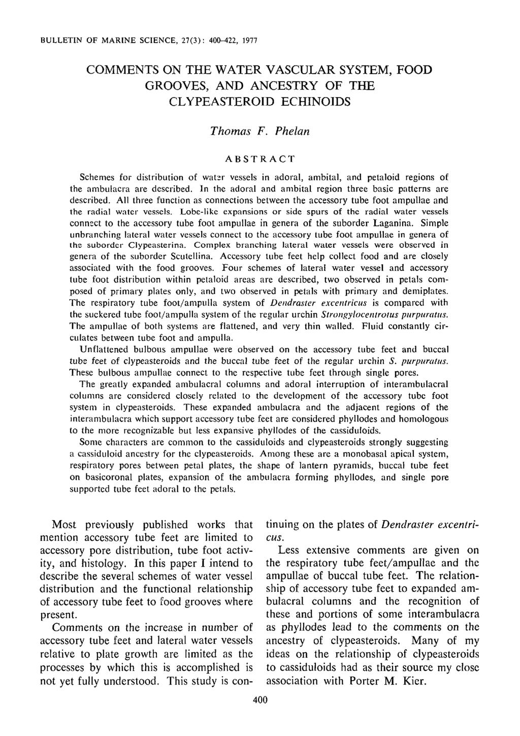 BULLETN OF MARNE SCENCE, 27(3): 400-422, 1977 COMMENTS ON THE WATER VASCULAR SYSTEM, FOOD GROOVES, AND ANCESTRY OF THE CLYPEASTEROD ECHNODS Thomas F.