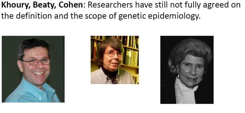Towards a definition for genetic epidemiology No agreement