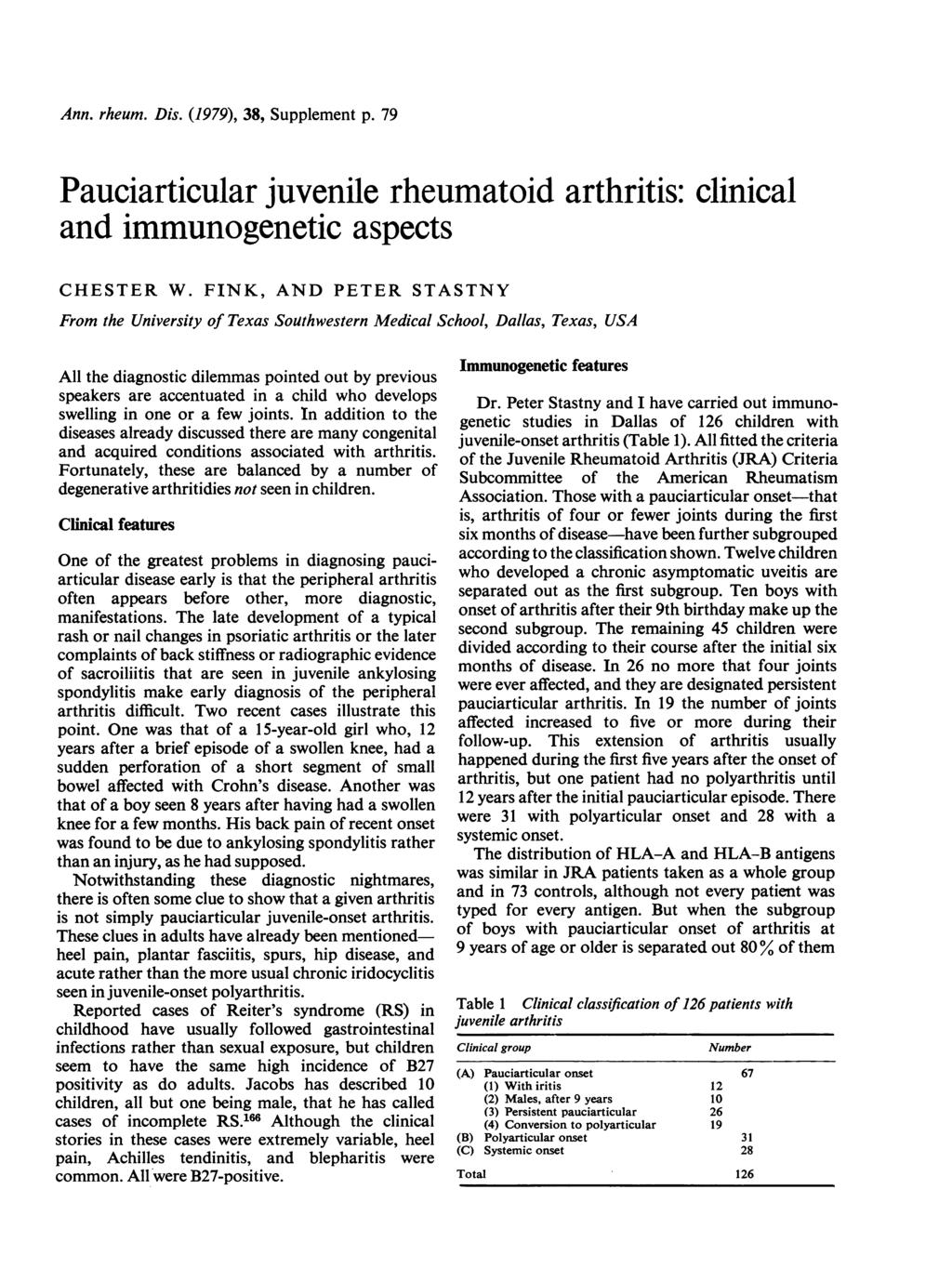 Ann. rheum. Dis. (1979), 38, Supplement p. 79 Pauciarticular juvenile rheumatoid arthritis: clinical and immunogenetic aspects CHESTER W.