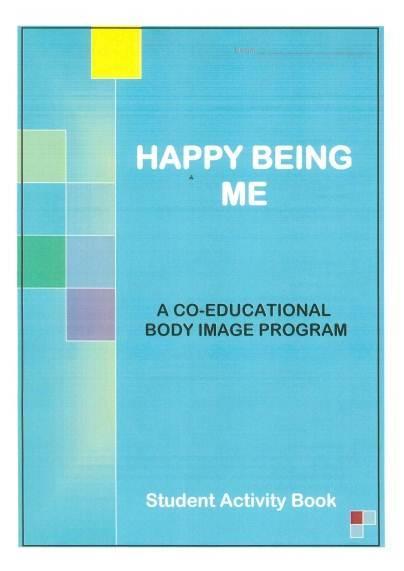 , 2013; Dunstan, Paxton & McLean, 2016) My Body, My Life Early Intervention