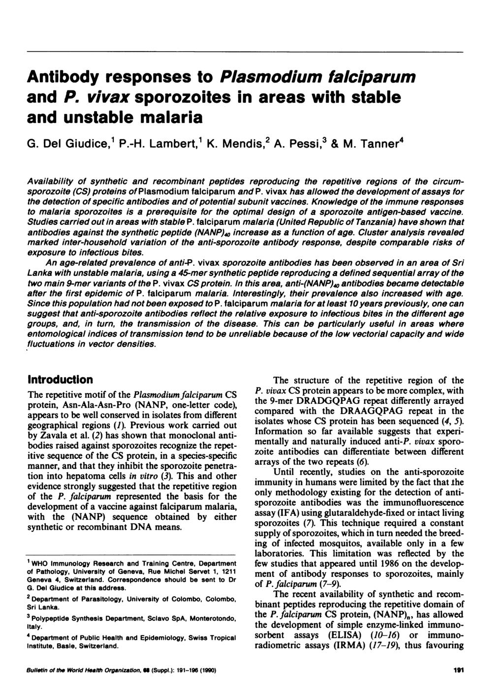 Antibody responses to Plasmodium falciparum and P. vivax sporozoites in areas with stable and unstable malaria G. Del Giudice,l P.-H. Lambert,1 K. Mendis,2 A. Pessi,3 & M.