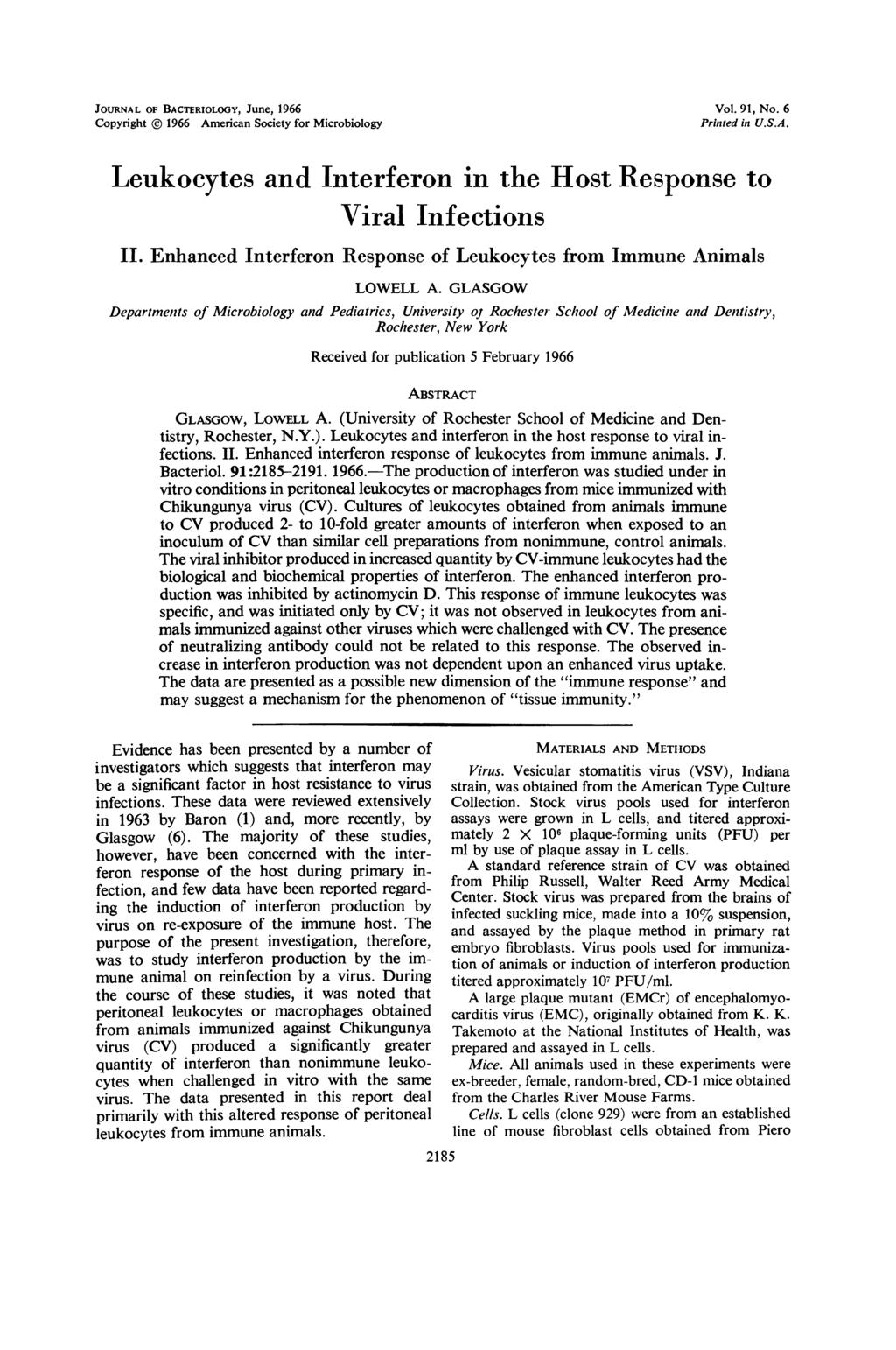 JOURNAL OF BACTERIOLOGY, June, 1966 Copyright 1966 American Society for Microbiology Vol. 91, No. 6 Printed in U.S.A. Leukocytes and Interferon in the Host Response to Viral Infections IL.