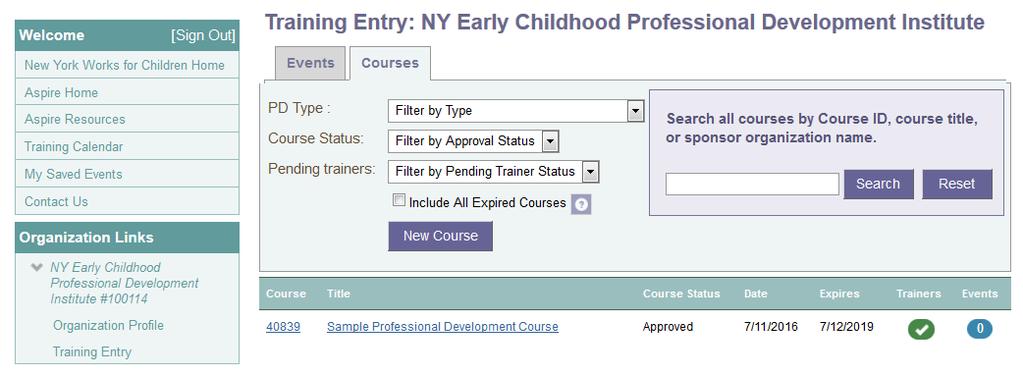 SCHEDULING A NEW EVENT Choose the Approved Course to be scheduled. 2. 3. Go to TRAINING ENTRY. 2. Click on the COURSES tab.