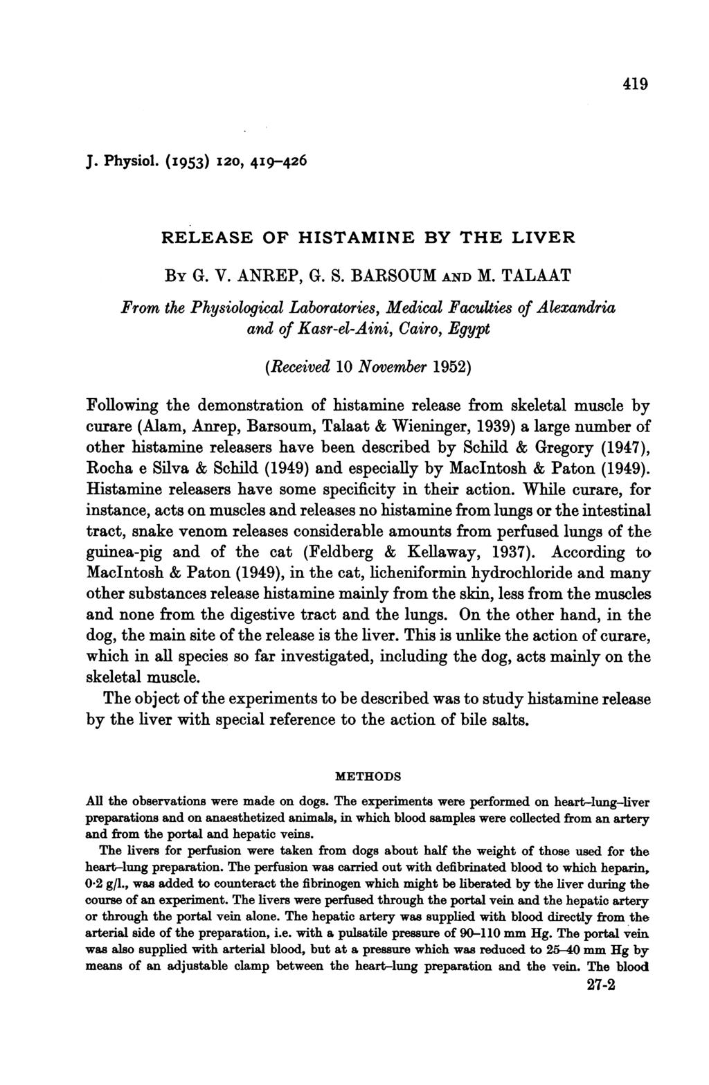 419 J. Physiol. (I953) I20, 49-426 RELEASE OF HISTAMINE BY THE LIVER BY G. V. ANREP, G. S. BARSOUM AND M.