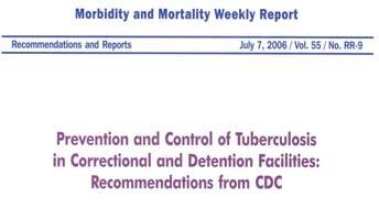 Framework with general guidelines for effective prevention and control of TB in jails, prisons, and other correctional and detention facilities.