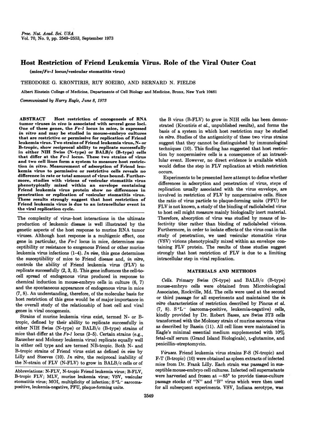 Proc. Nat. Acad. Sci. USA Vol. 70, No. 9, pp. 2549-2553, September 1973 Host Restriction of Friend Leukemia Virus. Role of the Viral Outer Coat (mice/fv-1 locus/vesicular stomatitis virus) THEODORE G.