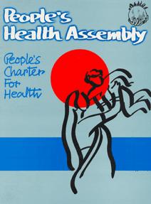 Globalization Of Health From Below The People s Charter for Health, 2000 Health is a social, economic and political issue and above all a fundamental