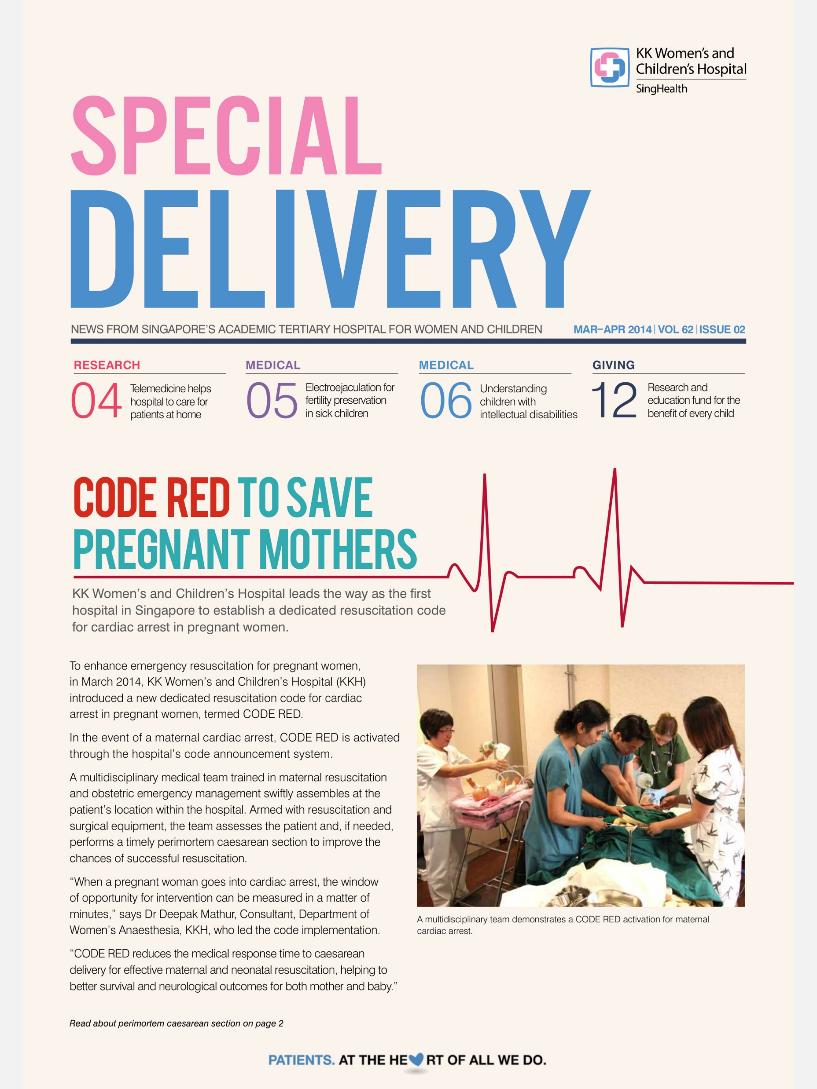 Code Red Activated for maternal collapse in KKH Code is specific for pregnant women in advanced pregnancy (>20 weeks gestation) when aortocaval compression is significant In alignment with AHA