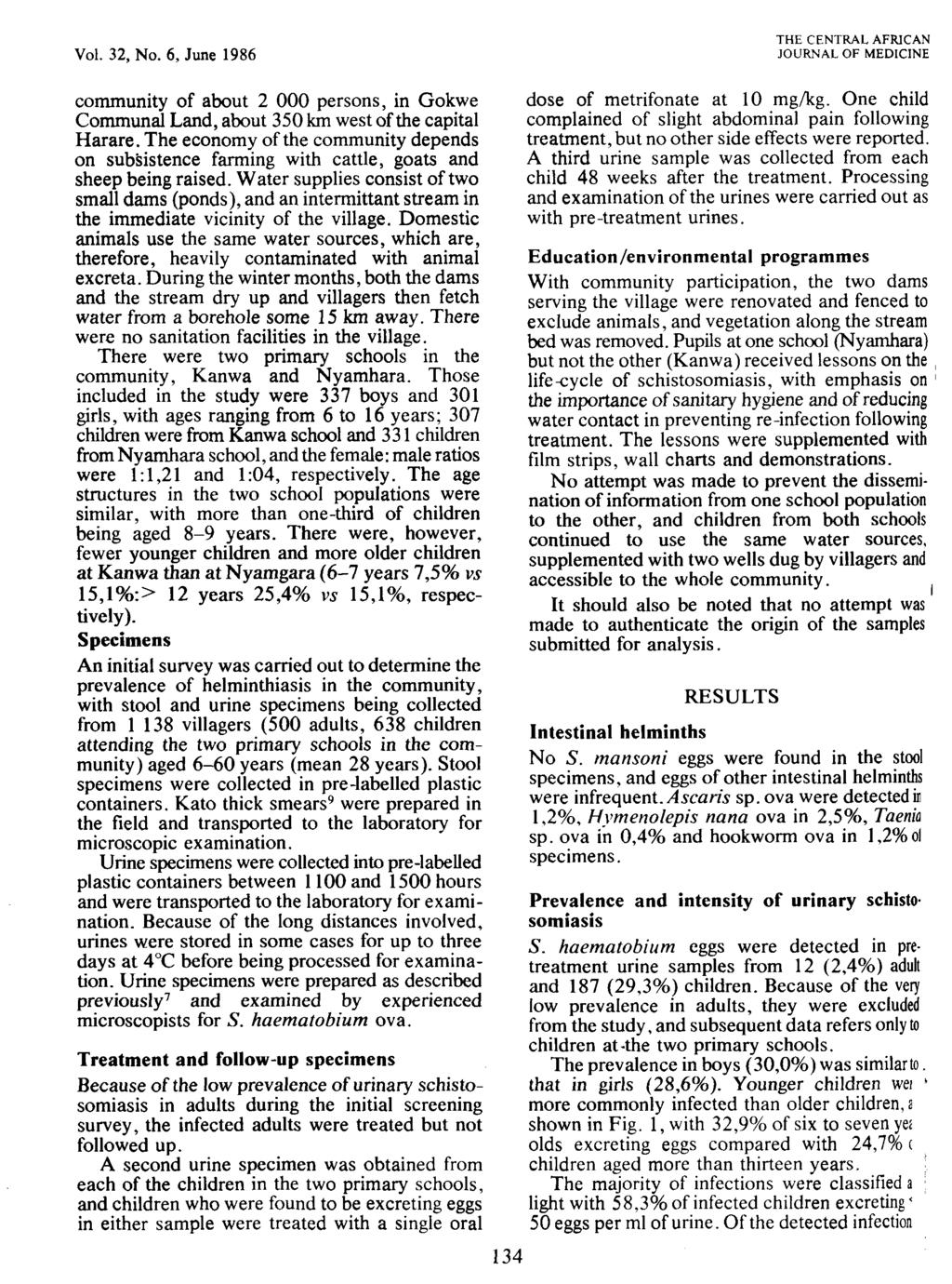 Vol. 32, No. 6, June 1986 THE CENTRAL AFRICAN JOURNAL OF MEDICINE community of about 2 000 persons, in Gokwe Communal Land, about 350 km west of the capital Harare.