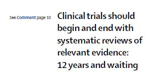Do I needknowledgeon systematicreviews? Clarke M. PLoS Medicine 2004;1(2):e35.