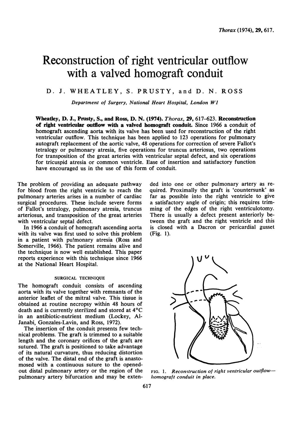 Thorax (1974), 29, 617. Reconstruction of right ventricular outflow with a valved homograft conduit D. J. WHEATLEY, S. PRUSTY, and D. N.