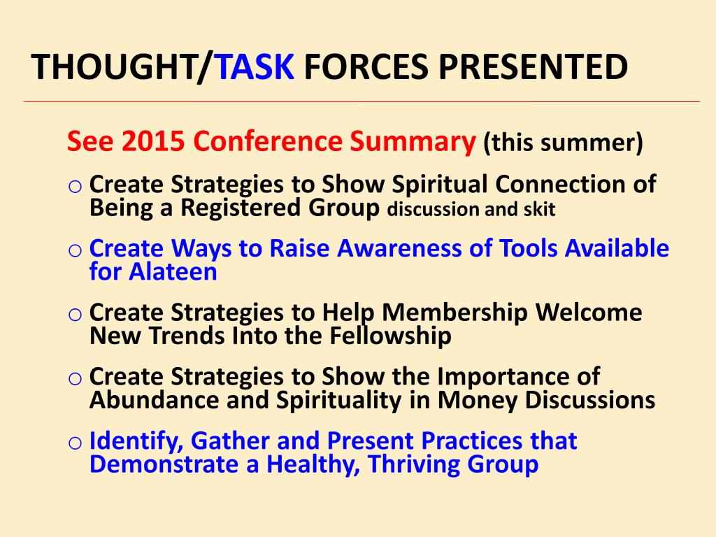 All the Thought and Task Forces that have been working throughout the past year gave a presentation.