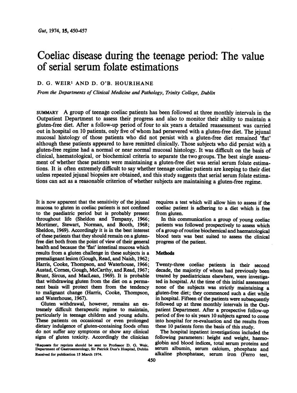 Gut, 1974, 15, 450457 Coeliac disease during the teenage period: The value of serial serum folate estimations D. G. WEIR' AND D. O'B.