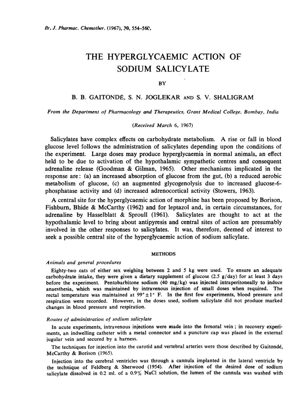 Br. J. Pharmac. Chemother. (1967), 0, 554-560. THE HYPERGLYCAEMIC ACTION OF SODIUM SALICYLATE BY B. B. GAITONDt, S. N. JOGLEKAR AND S. V.